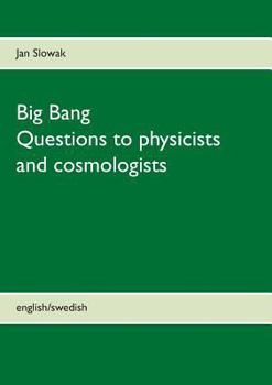 Paperback Big Bang - Questions to physicists and cosmologists Book