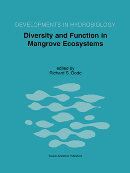 Hardcover Diversity and Function in Mangrove Ecosystems: Proceedings of Mangrove Symposia Held in Toulouse, France, 9-10 July 1997 and 8-10 July 1998 Book