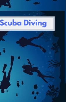 Paperback scuba diving: Alog book for beginners, intermediates and experienced divers. a notebook journal for recording diving activities Book