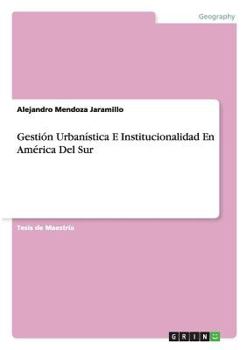 Paperback Gestión Urbanística E Institucionalidad En América Del Sur [Spanish] Book