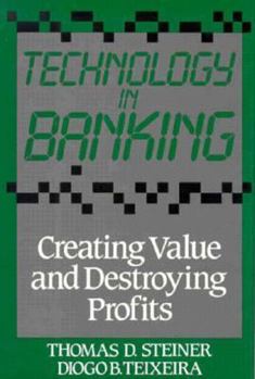 Hardcover Technology in Banking: Creating Value and Destroying Profits Book