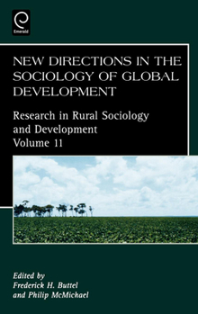 New Directions in the Sociology of Global Development, Volume 11 (Research in Rural Sociology and Development)