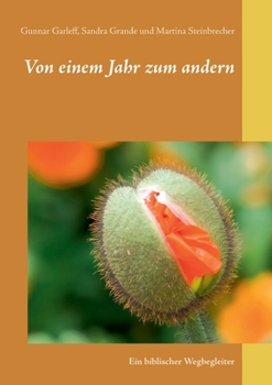 Paperback Von einem Jahr zum andern: Ein biblischer Wegbegleiter [German] Book