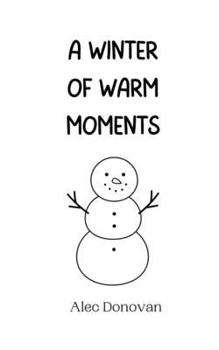 Paperback A Winter of Warm Moments Book