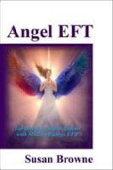 Paperback Angel EFT: Tap into the Angelic Realms with Modern Energy EFT Book