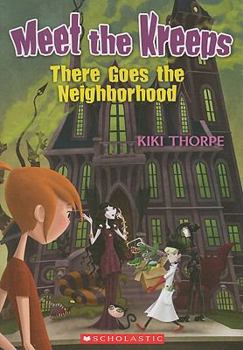 There Goes The Neighborhood - Book #1 of the Meet the Kreeps