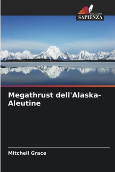 Megathrust dell'Alaska-Aleutine (Italian Edition)