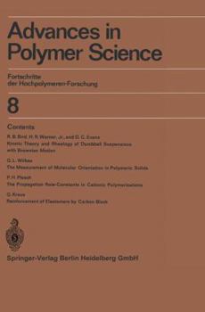 Advances in Polymer Science, Volume 8: Fortschritte Der Hochpolymeren-Forschung - Book #8 of the Advances in Polymer Science