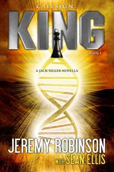 Paperback Callsign: King: King: King - Book I (a Jack Sigler - Chess Team Novella) Book