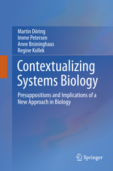 Paperback Contextualizing Systems Biology: Presuppositions and Implications of a New Approach in Biology Book