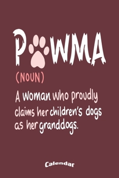 Paperback My Pawma Calendar: Cute Calendar, Diary or Journal Gift Definition of a Dog Loving Woman who Proudly Claims her Kids Dog her Granddog wit Book