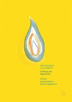 Hardcover The European Gas Markets: Challenges and Opportunities Book