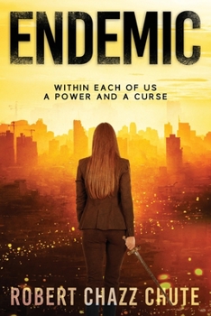 Paperback Endemic: Within Each of Us, A Power and a Curse Book