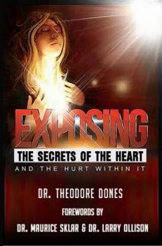 Paperback Exposing The Secrets of The Heart: And The Hurt Within It Book