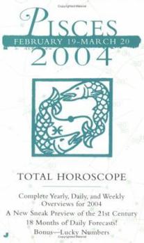 Total Horoscopes 2004: Pisces