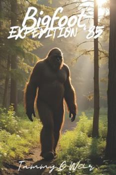 Paperback Bigfoot Expedition '85 Book