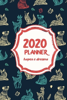 Paperback 2020 Hopes & Dreams Planner: Cute Forest Animal Design With Weekly & Monthly Views, Motivational Quotes, & Note Space Book