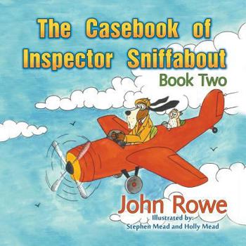 Paperback The Casebook of Inspector Sniffabout: Book Two Book