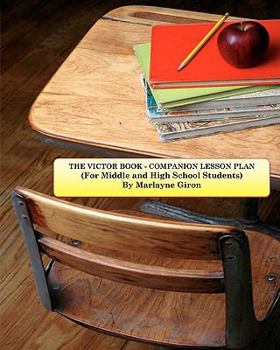 Paperback The Victor Book - Companion Lesson Plan: For Middle to High School Students Book