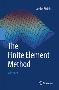 Hardcover The Finite Element Method: A Primer Book