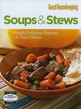 Spiral-bound Soups & Stews: Simply Delicious Starters & Main Dishes Book