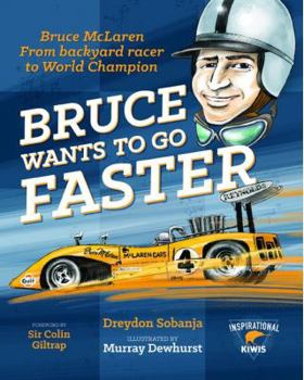 Hardcover Bruce Wants to Go Faster 2016 (Inspirational Kiwis) Book