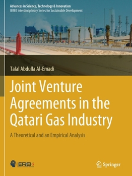 Paperback Joint Venture Agreements in the Qatari Gas Industry: A Theoretical and an Empirical Analysis Book