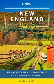 Paperback Moon New England Road Trip: Seaside Spots, Majestic Mountains & Fall Foliage, Cozy Getaways Book