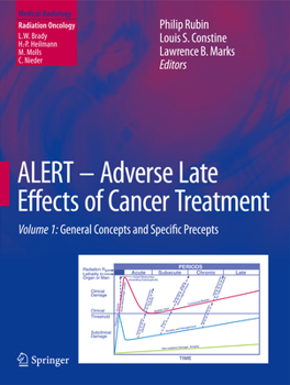 Hardcover Alert - Adverse Late Effects of Cancer Treatment: Volume 1: General Concepts and Specific Precepts Book