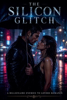 Paperback The Silicon Glitch A Billionaire Enemies to Lovers Romance Book