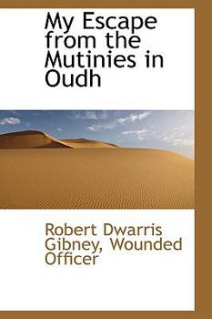 Paperback My Escape from the Mutinies in Oudh Book