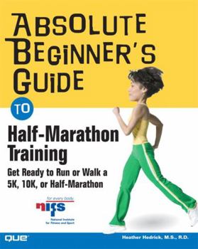 Paperback Absolute Beginner's Guide to Half-Marathon Training Book