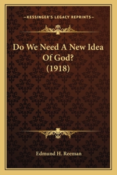 Paperback Do We Need A New Idea Of God? (1918) Book