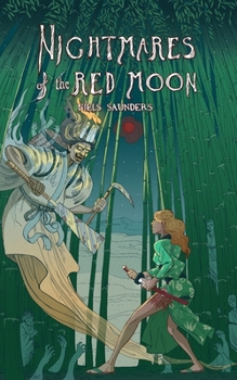 Nightmares of the Red Moon (The Legend of Saru) - Book #3 of the Legend of Saru