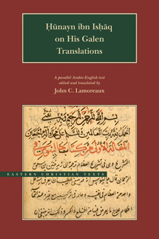 Hardcover Hunayn Ibn Ishaq on His Galen Translations Book