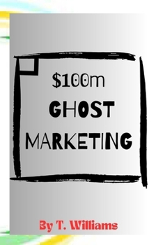 Paperback $100m GHOST MARKETING: How to Market to an Idiot! [Large Print] Book