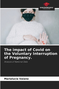 Paperback The impact of Covid on the Voluntary Interruption of Pregnancy. Book