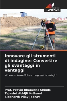 Innovare gli strumenti di indagine: Convertire gli svantaggi in vantaggi (Italian Edition)