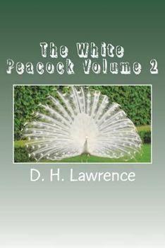 Paperback The White Peacock Volume 2 Book