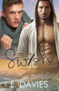Swish - Book #3 of the Riley Brothers