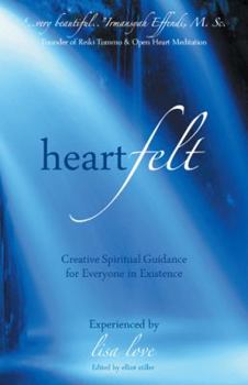 Paperback Heartfelt: Creative Spiritual Guidance for Everyone in Existence Book