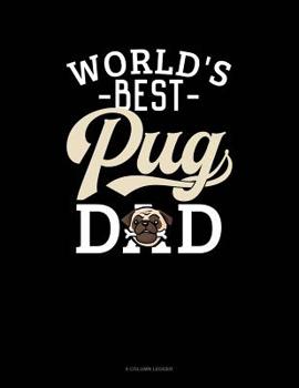 Paperback World's Best Pug Dad: 8 Column Ledger Book