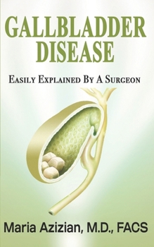 Paperback Gallbladder Disease Easily Explained By A Surgeon Book
