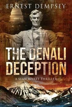 Paperback The Denali Deception: A Sean Wyatt Thriller Book