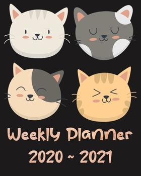 Weekly Planner 2020 - 2021: Cat Two Year Weekly Planner: Jan 2020 - Dec 2021, 24 Month Weekly Daily Calendar Planner: Cute Cat Faces