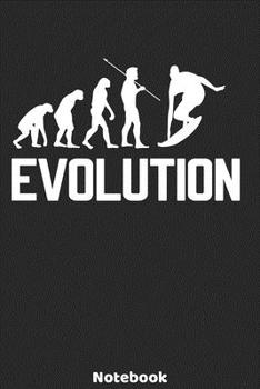 Evolution Notebook: Surfing Evolution Design - 120 ruled Pages 6'x9'. Journal for Player, Referees and Coaches. Writing Book for your training, your ... Fans and Lovers for Christmas or Birthdays.