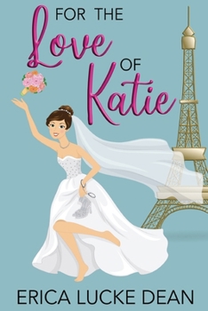 For the Love of Katie - Book #2 of the Katie Chronicles