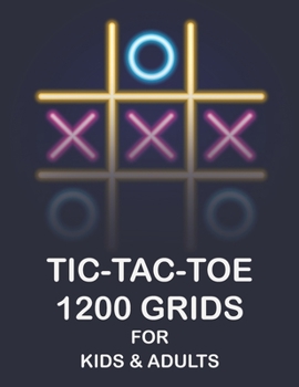 TIC TAC TOE 1200 GRIDS FOR KIDS & ADULTS: Traveling Camping Road-trip : Family Activity : Fun and Challenge to Play Game : Classic game