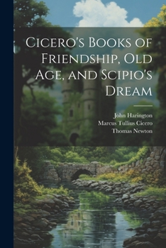 Paperback Cicero's Books of Friendship, Old Age, and Scipio's Dream Book