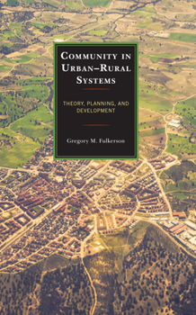 Hardcover Community in Urban-Rural Systems: Theory, Planning, and Development Book